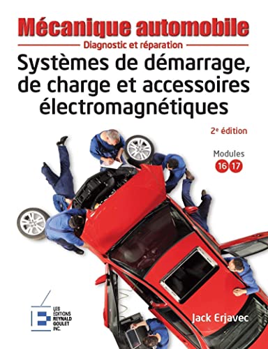 9782893774251: Systmes de dmarrage, de charge et accessoires lectromagntiques: Diagnostic et rparation. Reliure  spirales