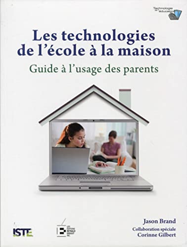9782893775197: Les technologies de l'cole  la maison: Guide  l'usage des parents.