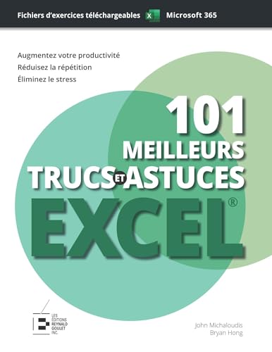 Stock image for 101 meilleurs trucs et astuces Excel : dition premium couleur: Formules, tableaux, format, macros, Power Query. Guide illustr 1000 crans et exercices for sale by Gallix