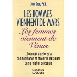Stock image for Les Hommes Viennent de Mars, les Femmes Viennent de Venus for sale by Better World Books