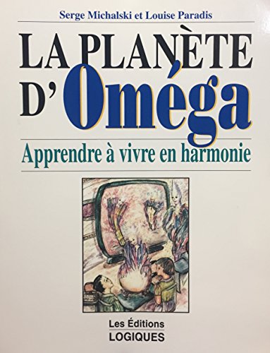 Beispielbild fr Planete d'Omega : Apprendre a Vivre en Harmonie zum Verkauf von Better World Books
