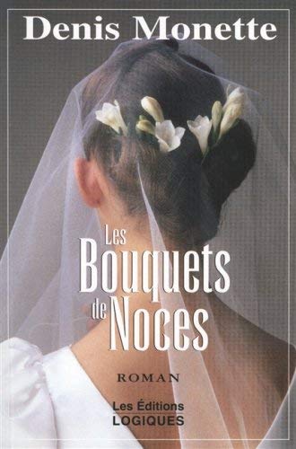 Stock image for Bouquets de Noce : Roman for sale by Better World Books