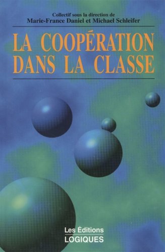 9782893812854: La Cooperation Dans La Classe. Etude Du Concept Et De La Pratique Educative