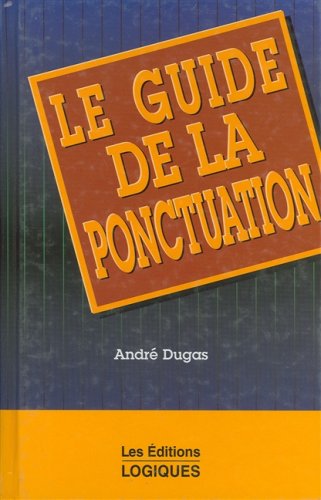 9782893813868: Le Guide de la Ponctuation