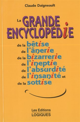 Beispielbild fr La grande encyclopdie de la btise zum Verkauf von medimops
