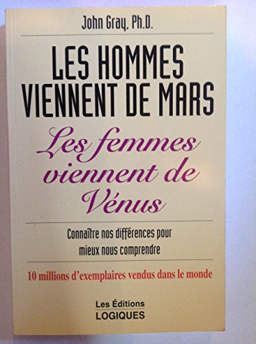 Les Hommes Viennent De Mars, Les Femmes Viennent De VÃ©nus. ConnaÃ®tre Nos DiffÃ©rences Pour Mieux Les Comprendre (9782893815589) by [???]