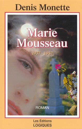 9782893816517: MARIE MOUSSEAU 1937-1957