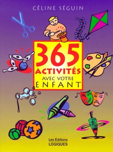 Imagen de archivo de 365 Activites Avec Votre Enfant a la venta por Better World Books