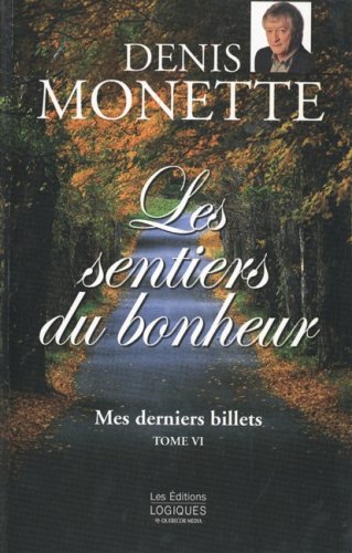 Beispielbild fr Mes derniers billets Tome VI: Les sentiers du bonheur zum Verkauf von Better World Books