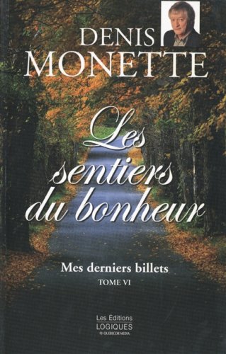 Stock image for Mes derniers billets Tome VI: Les sentiers du bonheur for sale by Better World Books