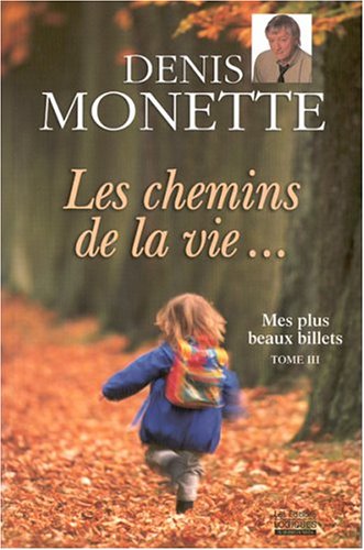 9782893819099: Mes plus beaux billets Tome III: Les chemins de la vie...