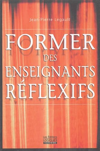 Beispielbild fr Former Des Enseignants Rflexifs zum Verkauf von RECYCLIVRE