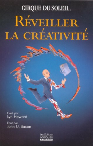 Stock image for Rveiller la Crativit (Cirque du Coleil) for sale by Better World Books