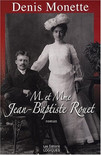 Stock image for M. et Mme Jean-Baptiste Rouet for sale by Better World Books