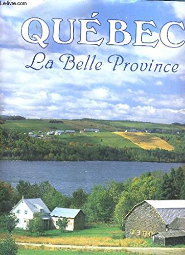 Imagen de archivo de Quebec : La Belle Province a la venta por Better World Books