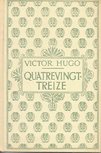 Imagen de archivo de Quatre-Vingt-Treize a la venta por Better World Books