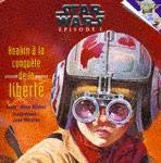 Stock image for Star Wars Episode I- Anakin a la Conquete de la Liberte for sale by Bay Used Books