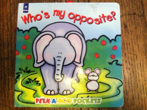 Who's My Opposite? (9782893939735) by Phidal Publishing