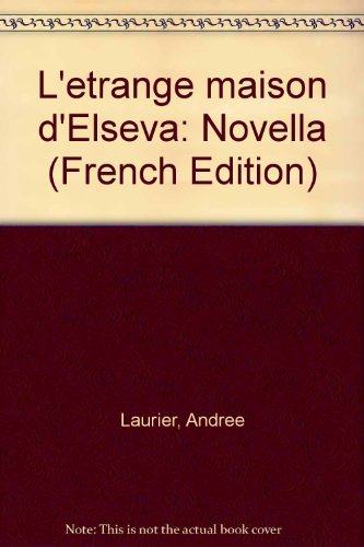 Imagen de archivo de Etrange Maison D'Elseva : Novella a la venta por Better World Books