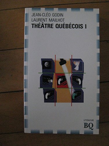 Beispielbild fr Le theatre quebecois 1: Introduction a dix dramaturges contemporains (French Edition) zum Verkauf von HPB Inc.