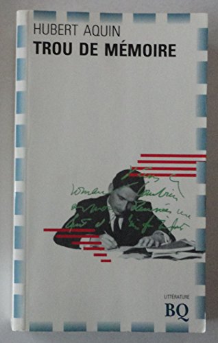 Imagen de archivo de Trou de mémoire (Bibliothèque québécoise. Litterature) a la venta por The Book Scouts