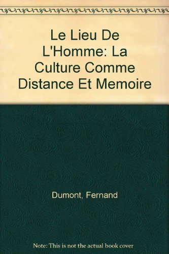 Stock image for Le lieu de l'homme : la culture comme distance et mmoire for sale by Les mots en page