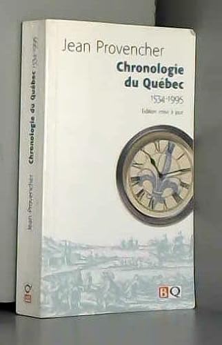 9782894061268: CHRONOLOGIE DU QUEBEC 1534-1995.: Edition 1997