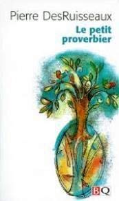 Beispielbild fr Petit Proverbier : Proverbes Francais, Quebecois et Anglais zum Verkauf von Better World Books Ltd