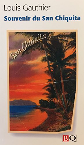 Beispielbild fr Souvenir du San Chiquita : Roman zum Verkauf von Better World Books