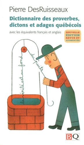 Beispielbild fr Dictionnaire des Proverbes, Dictions et Adages Quebecois 2009 zum Verkauf von medimops