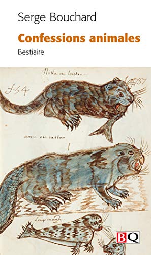 Stock image for Confessions animales : Bestiaire for sale by GF Books, Inc.