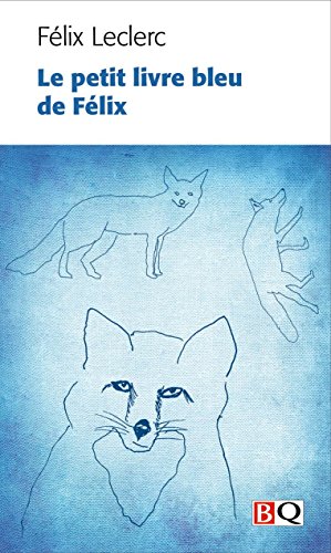 Beispielbild fr Le Petit Livre Bleu de Felix, Ou Nouveau Calepin du Meme Flaneur zum Verkauf von Gallix