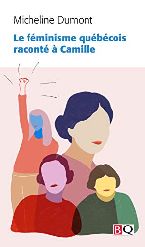 Beispielbild fr Fminisme qubcoise racont  Camille (Le) zum Verkauf von Gallix