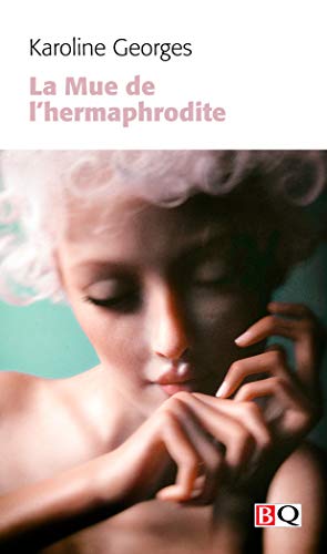 9782894064481: La mue de l'hermaphrodite