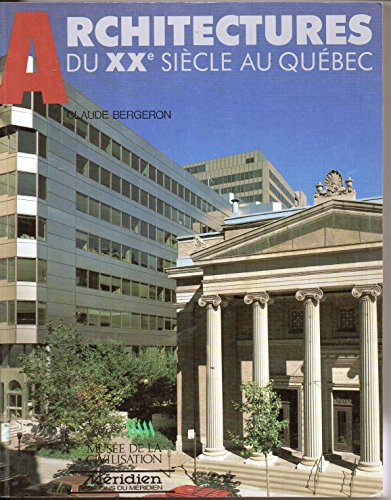 Stock image for Architectures du XXe sie`cle au Que bec (French Edition) for sale by Mispah books