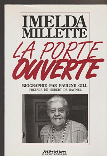 Beispielbild fr Imelda Millette la porte ouverte zum Verkauf von Librairie Le Nord