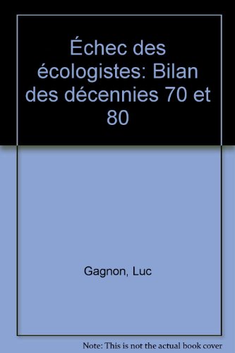 Stock image for chec des cologistes? Bilan des dcennies 70 et 80 for sale by Better World Books