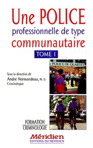 Stock image for Une police professionnelle de type communautaire for sale by Better World Books