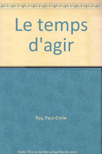 Imagen de archivo de Le temps d'agir (French Edition) a la venta por medimops
