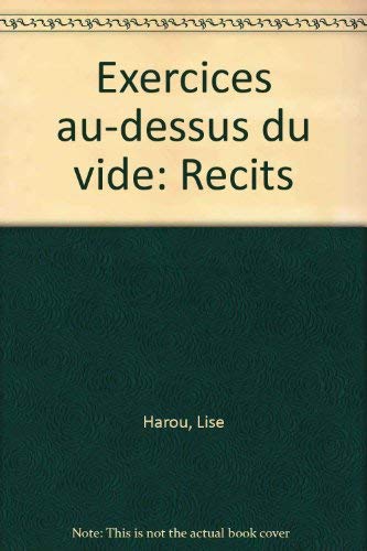 Stock image for Exercices Au-Dessus du Vide : Rcits for sale by Better World Books Ltd