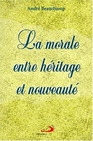 Beispielbild fr La morale entre hritage et nouveaute zum Verkauf von medimops