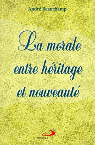 Stock image for La morale entre hritage et nouveaute for sale by medimops