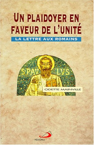 9782894201718: Un Plaidoyer En, Faveur De L'unite La Lettre Aux Romains
