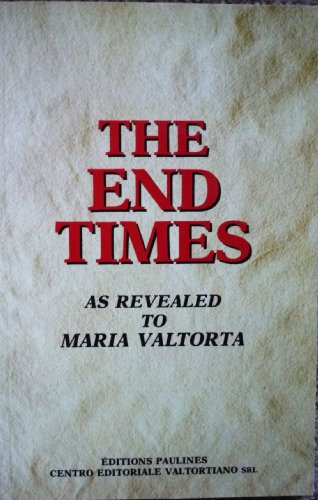 Imagen de archivo de The End Times As Revealed to Maria Valtorta a la venta por Books of the Smoky Mountains