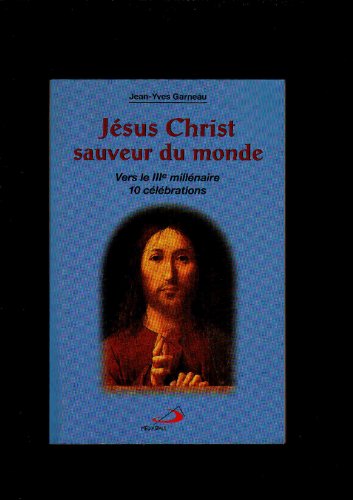 Beispielbild fr JESUS CHRIST SAUVEUR DU MONDE zum Verkauf von Librairie rpgraphic