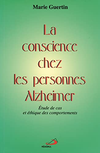 Stock image for La Conscience Chez Les Personnes Alzheimer : tude De Cas. for sale by RECYCLIVRE