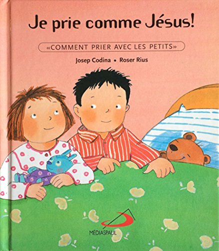 Stock image for Je prie comme jesus! for sale by medimops
