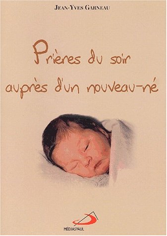 Stock image for Prires du soir auprs d'un nouveau-n for sale by Ammareal