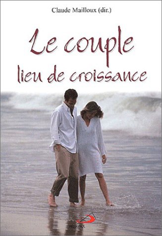 Stock image for Le Couple : Lieu De Croissance for sale by RECYCLIVRE