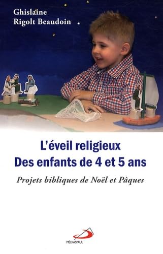 Stock image for L'veil religieux des enfants de 4 et 5 ans : Projets bibliques de Nol et Pques for sale by medimops